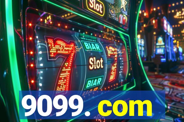 9099. com
